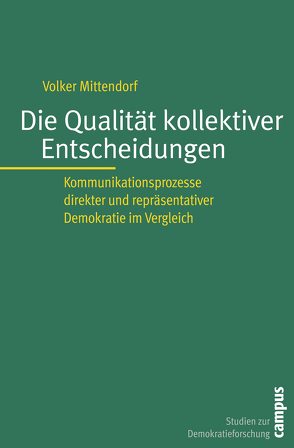 Die Qualität kollektiver Entscheidungen von Mittendorf,  Volker