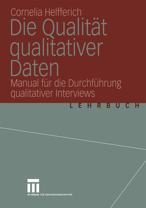 Die Qualität qualitativer Daten von Helfferich,  Cornelia