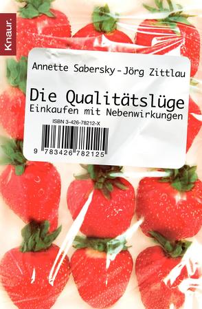 Die Qualitätslüge von Sabersky,  Annette, Zittlau,  Jörg