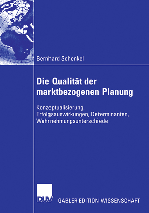 Die Qualität der marktbezogenen Planung von Homburg,  Prof. Dr. Dr. h.c. Christian, Schenkel,  Bernhard