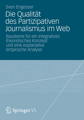 Die Qualität des Partizipativen Journalismus im Web von Engesser,  Sven