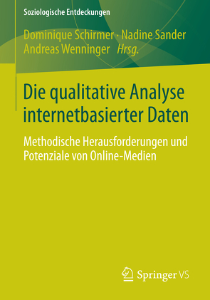 Die qualitative Analyse internetbasierter Daten von Sander,  Nadine, Schirmer,  Dominique, Wenninger,  Andreas