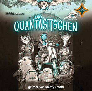 Die Quantastischen von Arnold,  Monty, Fasshauer,  Ulrich, Grubing,  Timo