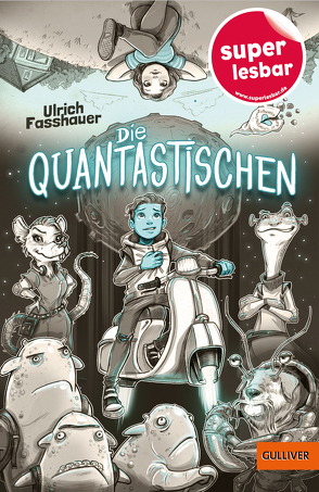 Die Quantastischen von Fasshauer,  Ulrich, Grubing,  Timo
