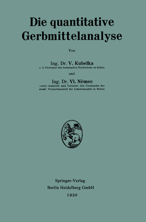 Die quantitative Gerbmittelanalyse von Arnstein,  A., Krakowetz,  O., Kubelka,  Václav, Němec,  Vl