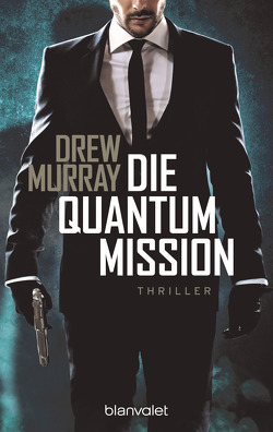 Die Quantum-Mission von Murray,  Drew, Thon,  Wolfgang