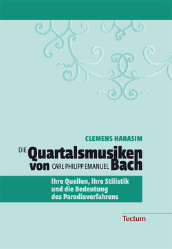 Die Quartalsmusiken von Carl Philipp Emanuel Bach von Harasim,  Clemens