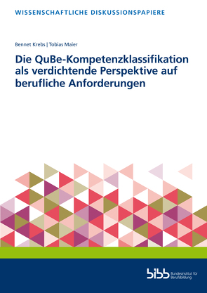 Die QuBe-Kompetenzklassifikation als verdichtende Perspektive auf berufliche Anforderungen