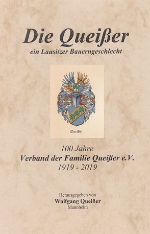 Die Queißer – ein Lausitzer Bauerngeschlecht von Queißer,  Wolfgang