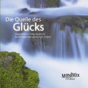 Die Quelle des Glücks von Glaubrecht,  Frank, Krautscheid,  Dagmar, Penot,  Patrick