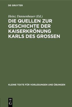 Die Quellen zur Geschichte der Kaiserkrönung Karls des Großen von Dannenbauer,  Heinz