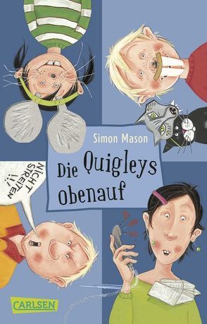 Die Quigleys, Band 3: Die Quigleys obenauf von Haefs,  Gabriele, Mason,  Simon, Opel-Götz,  Susann