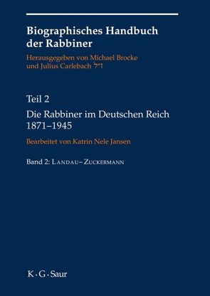 Die Rabbiner im Deutschen Reich 1871-1945 von Brocke,  Michael, Carlebach,  Julius, Fehrs,  Jörg H., Jansen,  Katrin Nele, Wiedner,  Valentina