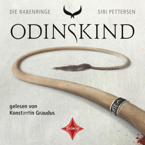 Die Rabenringe I – Odinskind von Mißfeld,  Dagmar;Lendt,  Dagmar, Pettersen,  Siri