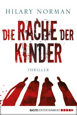 Die Rache der Kinder von Norman,  Hilary, Schumacher,  Rainer