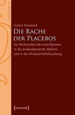 Die Rache der Placebos von Neumaier,  Ulrike