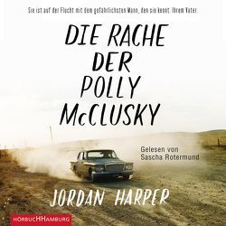 Die Rache der Polly McClusky von Harper,  Jordan, Lösch,  Conny, Rotermund,  Sascha