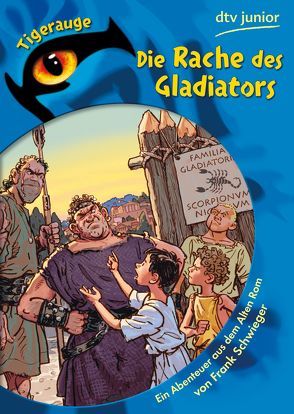Die Rache des Gladiators von Göbel,  Doro, Knorr,  Peter, Schwieger,  Frank