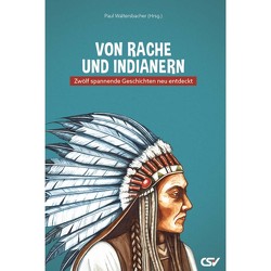 Die Rache des Indianers von Waltersbacher,  Paul