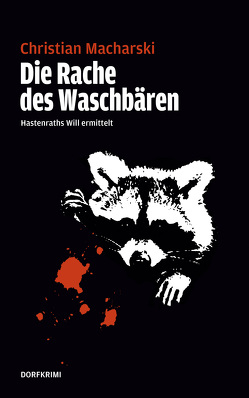 Die Rache des Waschbären von Macharski,  Christian