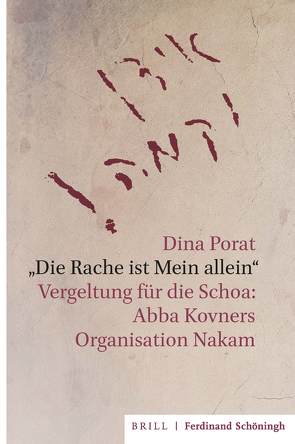 „Die Rache ist Mein allein“ von Porat,  Dina, Seidler,  Helene