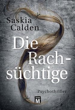 Die Rachsüchtige von Calden,  Saskia