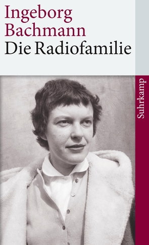 Die Radiofamilie von Bachmann,  Ingeborg, McVeigh,  Joseph