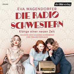 Die Radioschwestern von Poolman,  Frauke, Schroeder,  Susanne, Wagendorfer,  Eva