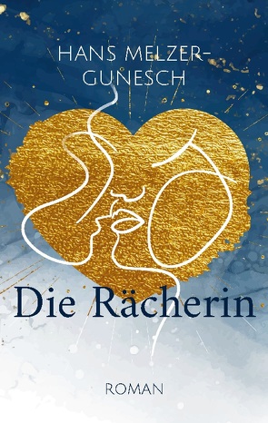 Die Rächerin von Melzer-Gunesch,  Hans