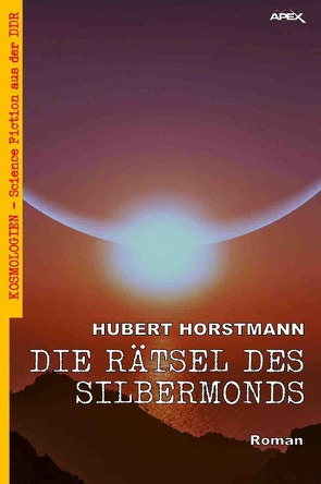 DIE RÄTSEL DES SILBERMONDS von Horstmann,  Hubert