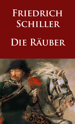 Die Räuber von Schiller,  Friedrich