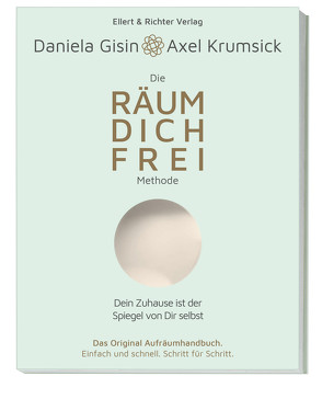 Die RÄUM DICH FREI Methode von Gisin,  Daniela, Krumsick,  Axel