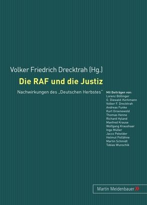 Die RAF und die Justiz von Drecktrah,  Volker Friedrich