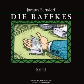 Die Raffkes von Berndorf,  Jacques, Jungermann,  Georg