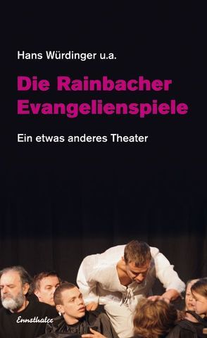 Die Rainbacher Evangelienspiele von Würdinger,  Hans, Zauner,  Christa