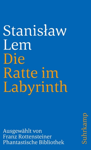 Die Ratte im Labyrinth von Lem,  Stanislaw, Rottensteiner,  Franz, Staemmler,  Klaus