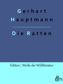 Die Ratten von Gröls-Verlag,  Redaktion, Hauptmann,  Gerhart