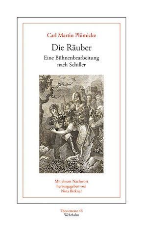 Die Räuber. Trauerspiel, von Friedrich Schiller von Birkner,  Nina, Plümicke,  Carl Martin