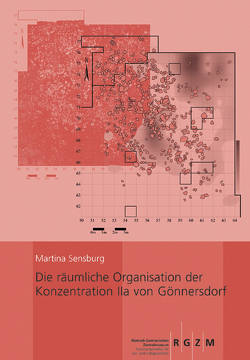 Die räumliche Organisation der Konzentration IIa von Gönnersdorf von Sensburg,  Martina