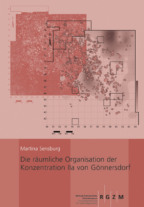 Die räumliche Organisation der Konzentration Ila von Gönnersdorf von Sensburg,  Martina
