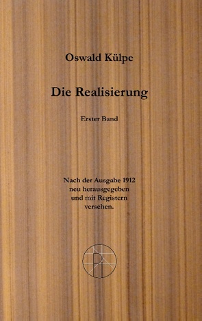 Die Realisierung. von Külpe,  Oswald, Scheglmann,  Dietrich