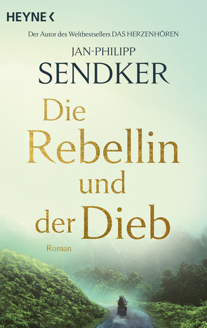 Die Rebellin und der Dieb von Sendker,  Jan-Philipp