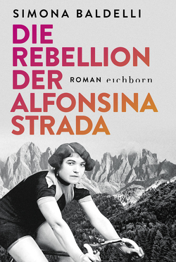 Die Rebellion der Alfonsina Strada von Baldelli,  Simona, Diemerling,  Karin
