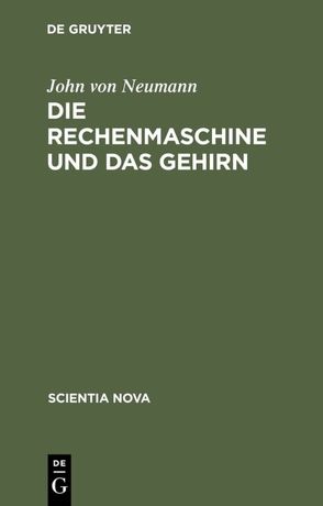 Die Rechenmaschine und das Gehirn von Neumann,  John von