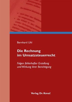 Die Rechnung im Umsatzsteuerrecht von Uhl,  Bernhard