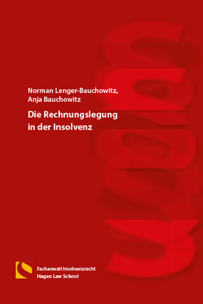 Die Rechnungslegung in der Insolvenz von Bauchowitz,  Anja, Lenger-Bauchowitz,  Norman