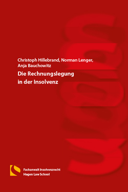 Die Rechnungslegung in der Insolvenz von Bauchowitz,  Anja, Hillebrand,  Christoph, Lenger,  Norman
