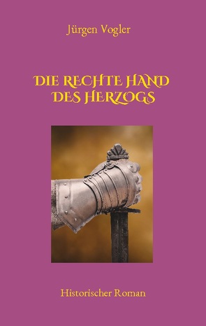Die rechte Hand des Herzogs von Vogler,  Jürgen
