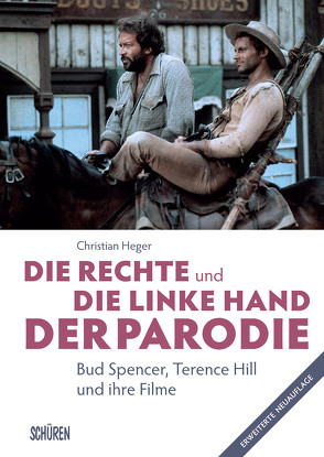 Die rechte und die linke Hand der Parodie – Bud Spencer, Terence Hill und ihre Filme von Heger,  Christian