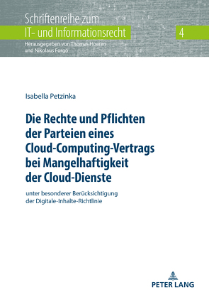 Die Rechte und Pflichten der Parteien eines Cloud-Computing-Vertrags bei Mangelhaftigkeit der Cloud-Dienste von Petzinka,  Isabella